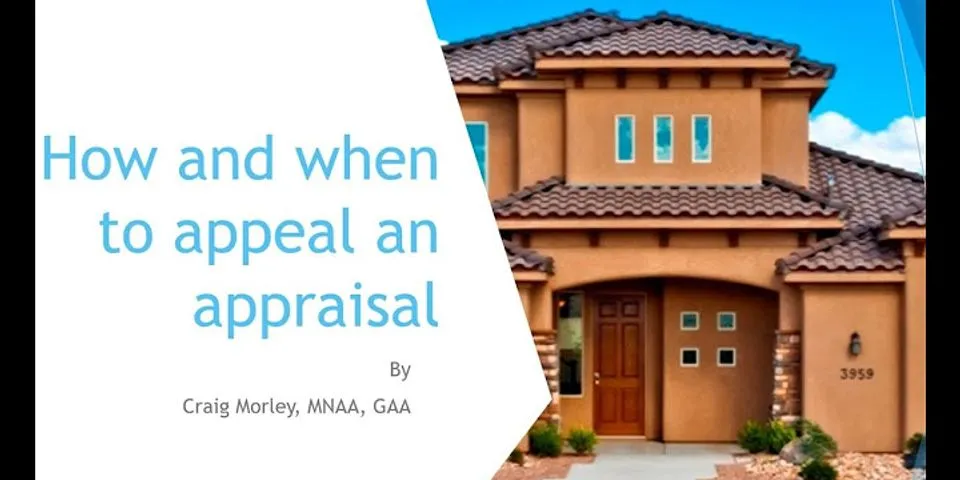 Can you appeal a mortgage appraisal?