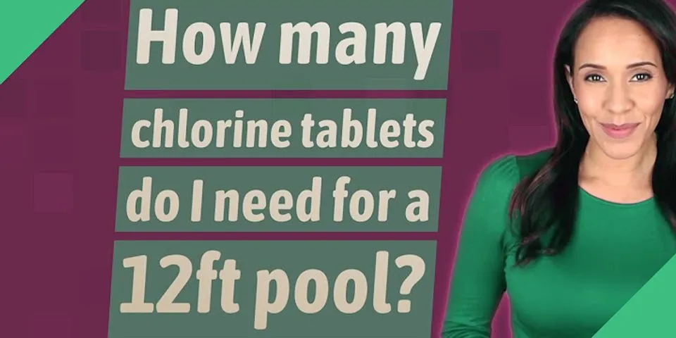 How many chlorine tablets do I need for a 5500 gallon pool?
