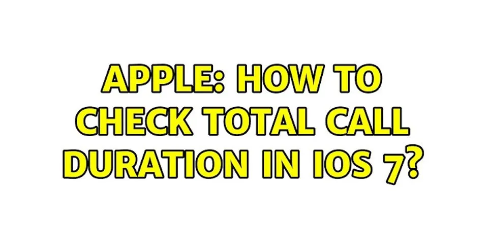 How to check total call duration in iPhone