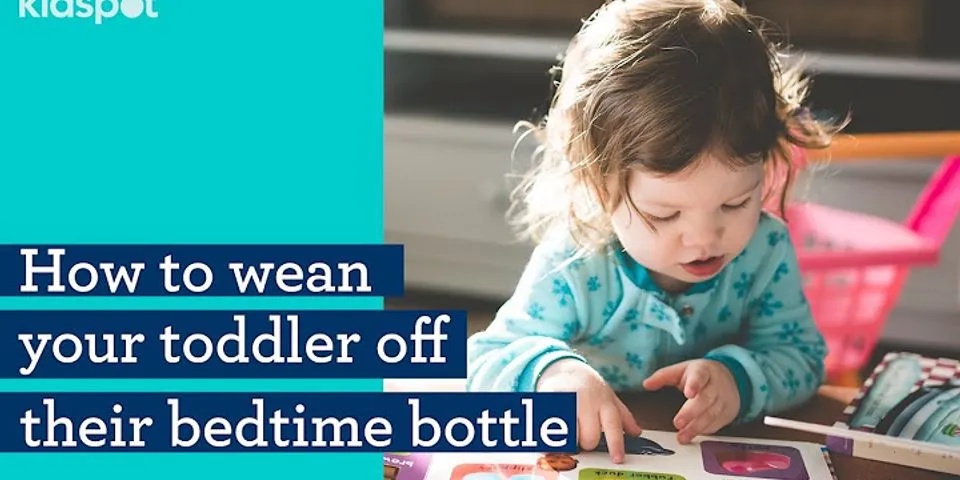 How to get my 2 year-old off the bottle at night