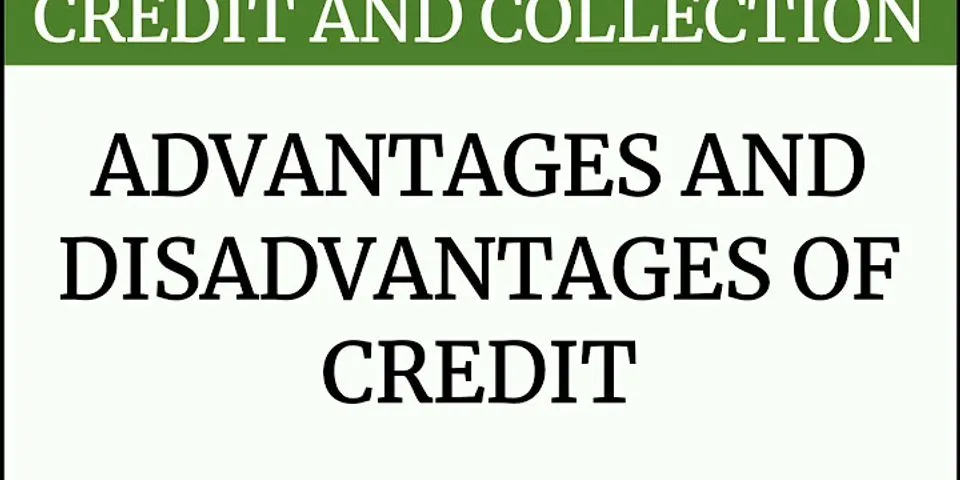 What are the advantages credit?