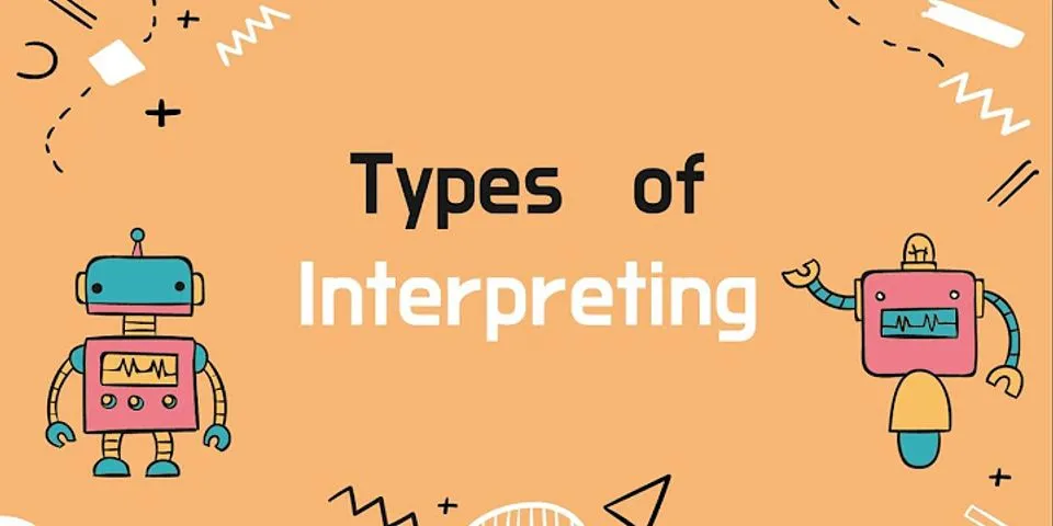 What are the types of interpreting?